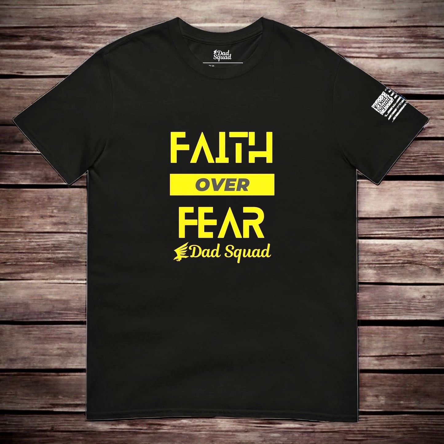 Dad Squad Short-Sleeve T-Shirt - Faith Over Fear