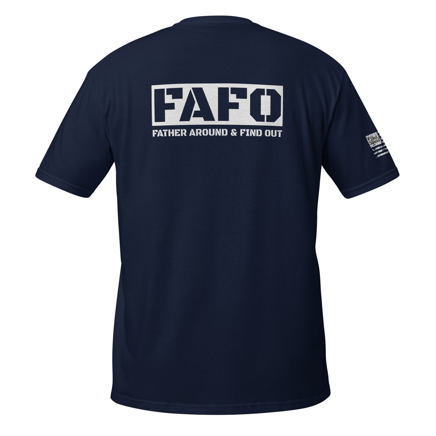 Dad Squad Short-Sleeve T-Shirt - FAFO