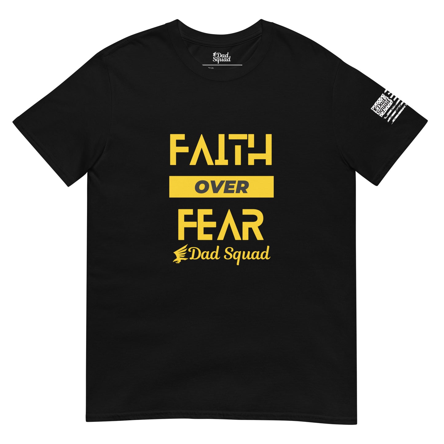 Dad Squad Short-Sleeve T-Shirt - Faith Over Fear
