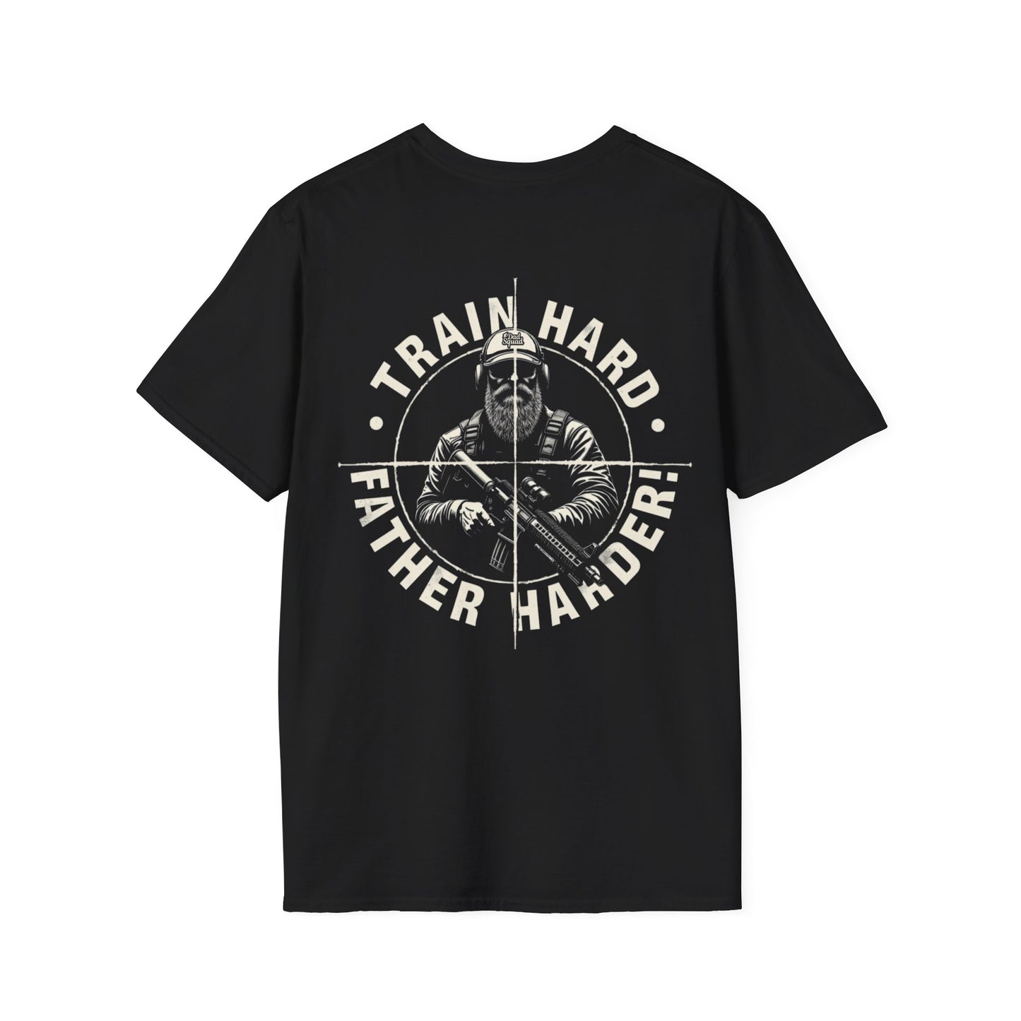 Dad Squad Short Sleeve T-Shirt - Train Hard, Father Harder!