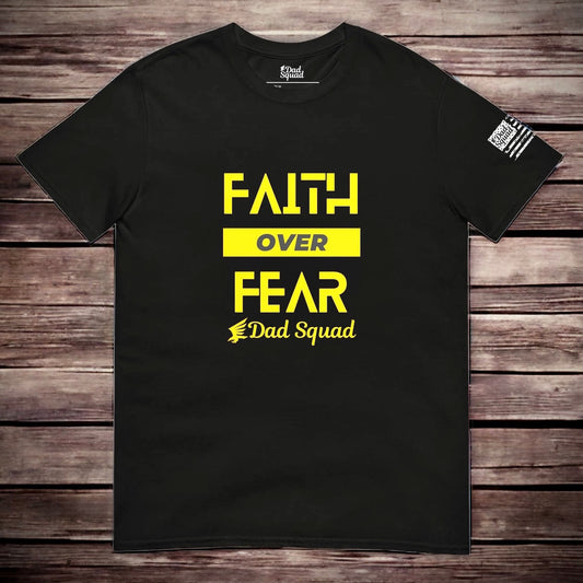 Dad Squad Short-Sleeve T-Shirt - Faith Over Fear