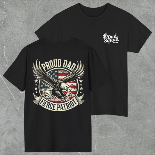 Dad Squad Short Sleeve T-Shirt - Proud Dad, Fierce Patriot