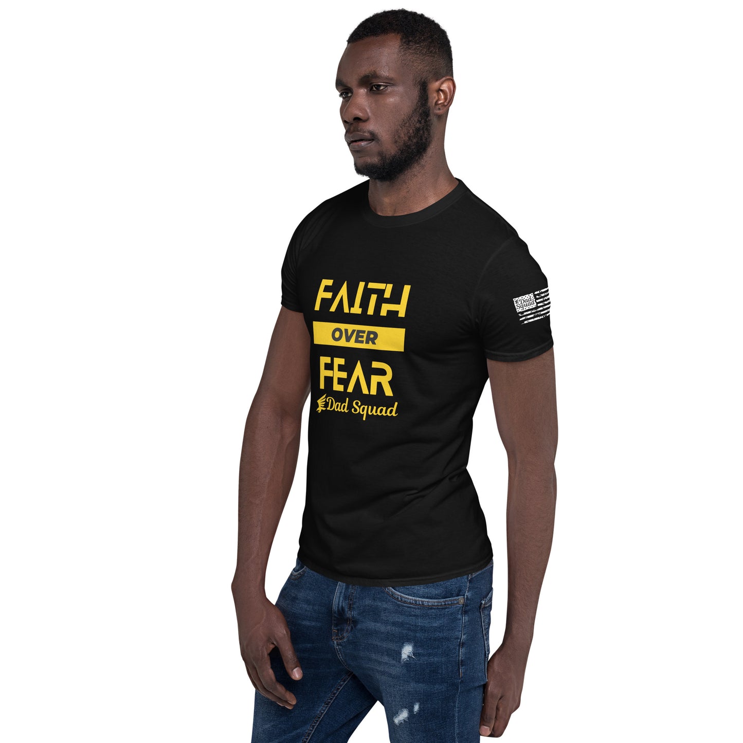 Dad Squad Short-Sleeve T-Shirt - Faith Over Fear